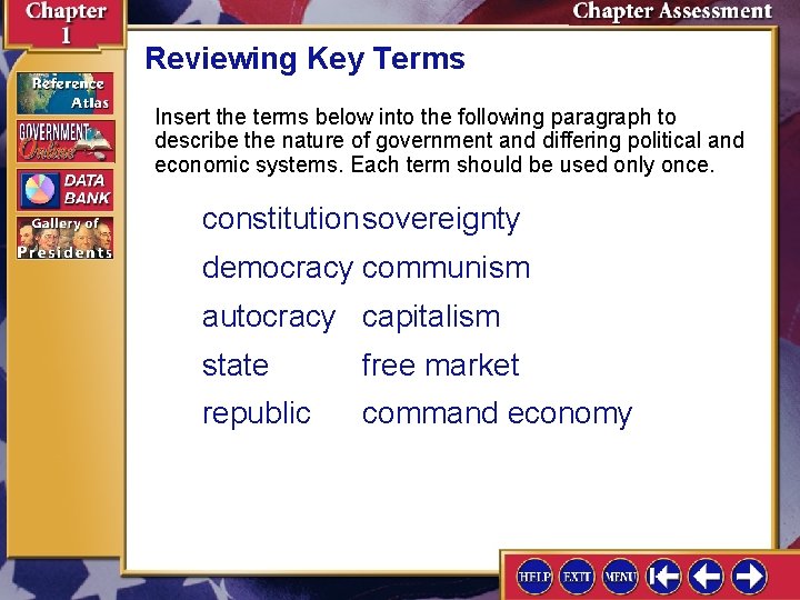 Reviewing Key Terms Insert the terms below into the following paragraph to describe the