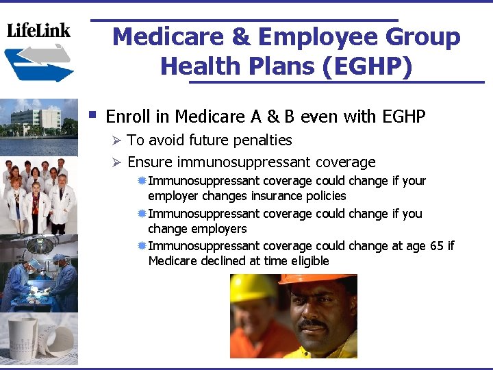 Medicare & Employee Group Health Plans (EGHP) § Enroll in Medicare A & B