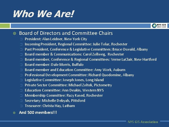 Who We Are! ¤ Board of Directors and Committee Chairs � � � �
