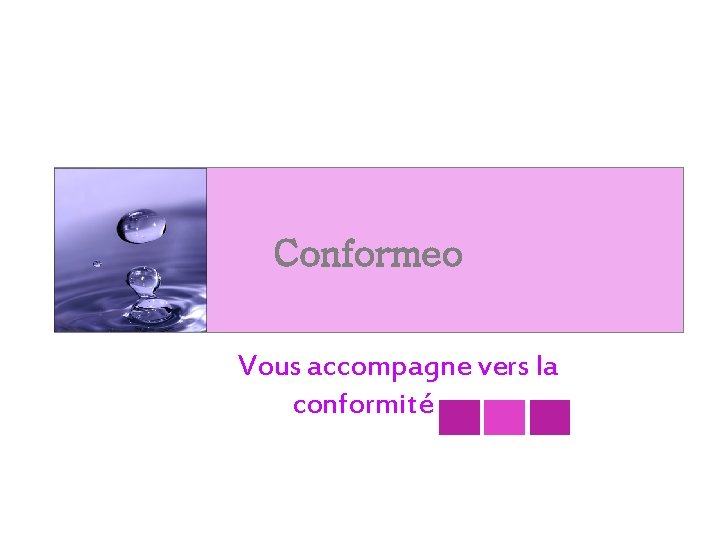 Conformeo Vous accompagne vers la conformité 