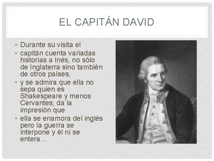 EL CAPITÁN DAVID • Durante su visita el • capitán cuenta variadas historias a