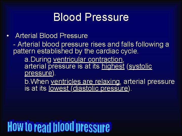 Blood Pressure • Arterial Blood Pressure - Arterial blood pressure rises and falls following