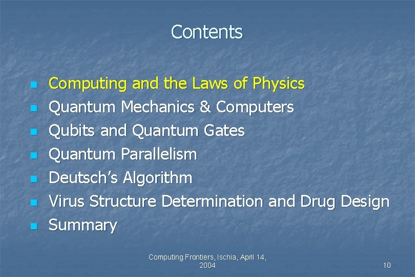 Contents n n n n Computing and the Laws of Physics Quantum Mechanics & Contents n n n n Computing and the Laws of Physics Quantum Mechanics &
