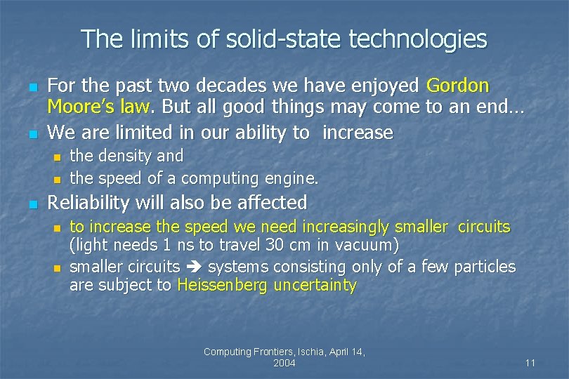 The limits of solid-state technologies n n For the past two decades we have The limits of solid-state technologies n n For the past two decades we have