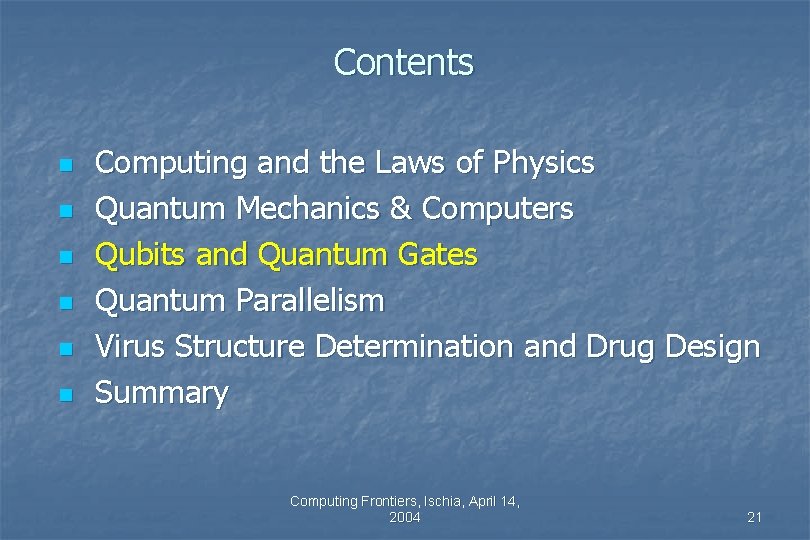Contents n n n Computing and the Laws of Physics Quantum Mechanics & Computers Contents n n n Computing and the Laws of Physics Quantum Mechanics & Computers