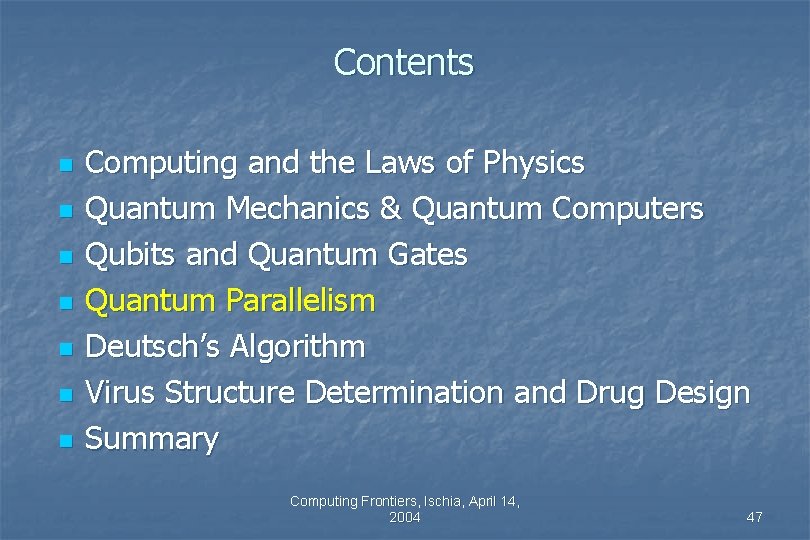 Contents n n n n Computing and the Laws of Physics Quantum Mechanics & Contents n n n n Computing and the Laws of Physics Quantum Mechanics &