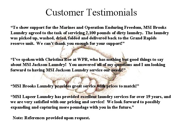 Customer Testimonials “To show support for the Marines and Operation Enduring Freedom, MSI Brooks