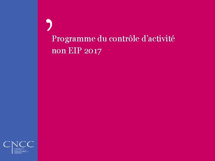 Programme du contrôle d’activité non EIP 2017 
