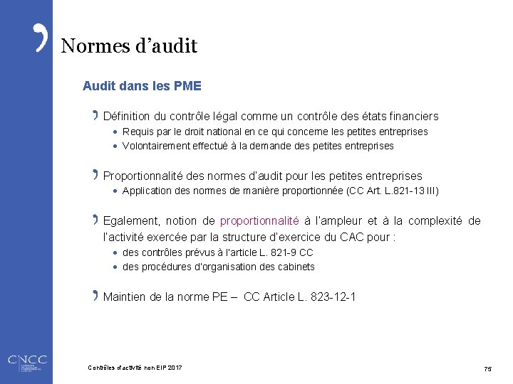 Normes d’audit Audit dans les PME Définition du contrôle légal comme un contrôle des