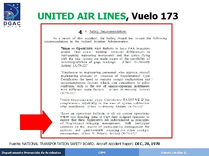 UNITED AIR LINES, Vuelo 173 Fuente: NATIONAL TRANSPORTATION SAFETY BOARD. Aircraft Accident Report. DEC, UNITED AIR LINES, Vuelo 173 Fuente: NATIONAL TRANSPORTATION SAFETY BOARD. Aircraft Accident Report. DEC,
