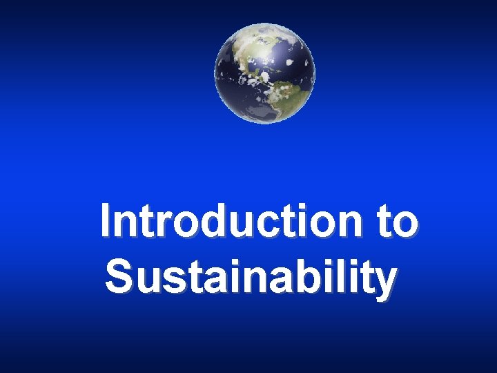 Introduction to Sustainability 