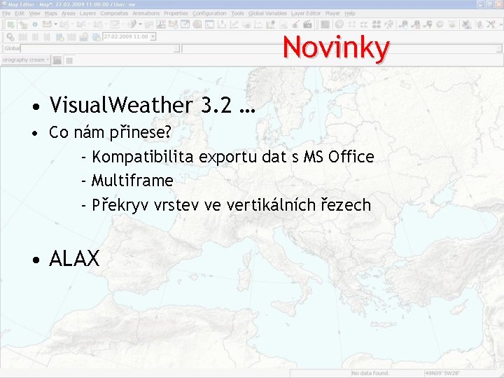 Novinky • Visual. Weather 3. 2 … • Co nám přinese? ‐ Kompatibilita exportu Novinky • Visual. Weather 3. 2 … • Co nám přinese? ‐ Kompatibilita exportu