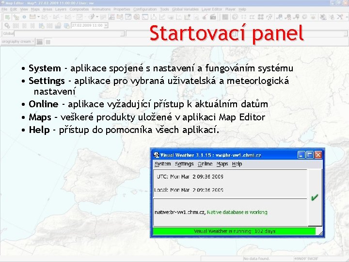 Startovací panel • System ‐ aplikace spojené s nastavení a fungováním systému • Settings Startovací panel • System ‐ aplikace spojené s nastavení a fungováním systému • Settings