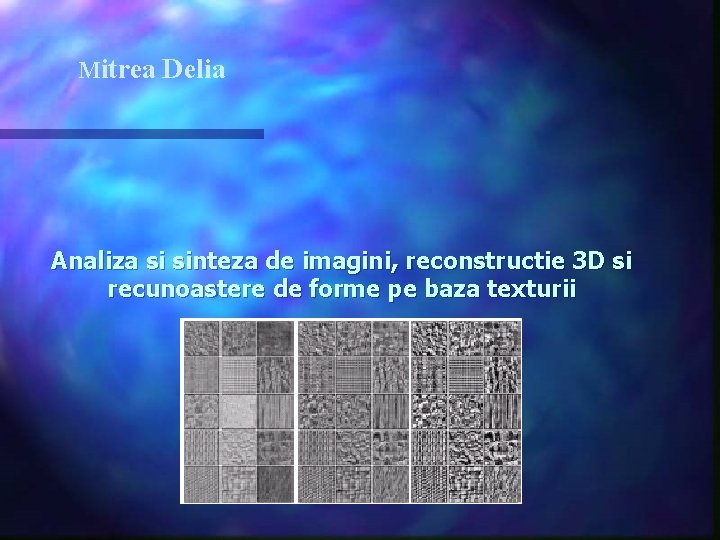 Mitrea Delia Analiza si sinteza de imagini, reconstructie 3 D si recunoastere de forme