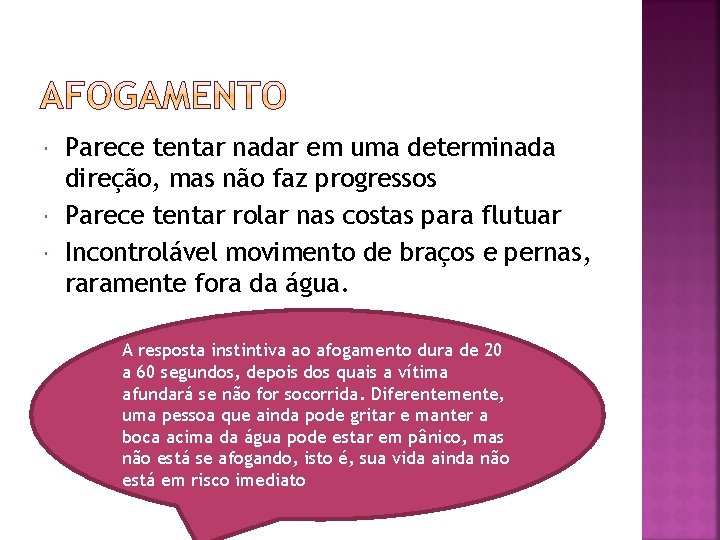  Parece tentar nadar em uma determinada direção, mas não faz progressos Parece tentar