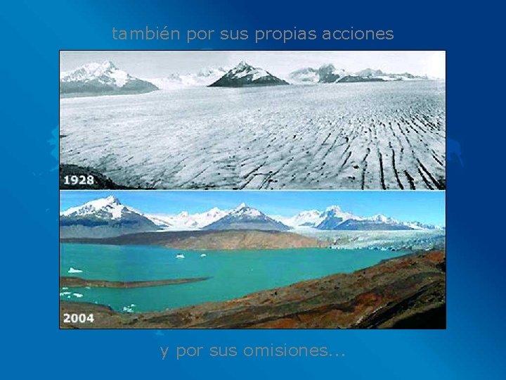 también por sus propias acciones y por sus omisiones. . . 