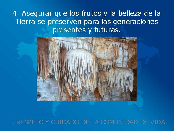 4. Asegurar que los frutos y la belleza de la Tierra se preserven para