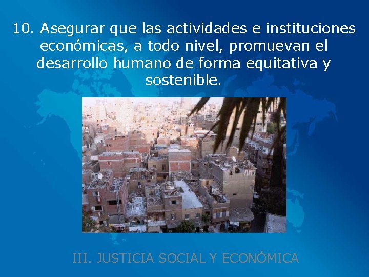 10. Asegurar que las actividades e instituciones económicas, a todo nivel, promuevan el desarrollo