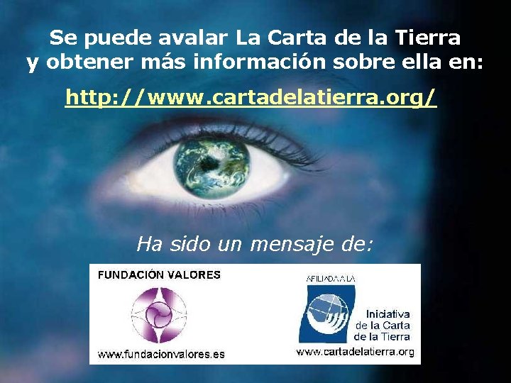 Se puede avalar La Carta de la Tierra y obtener más información sobre ella