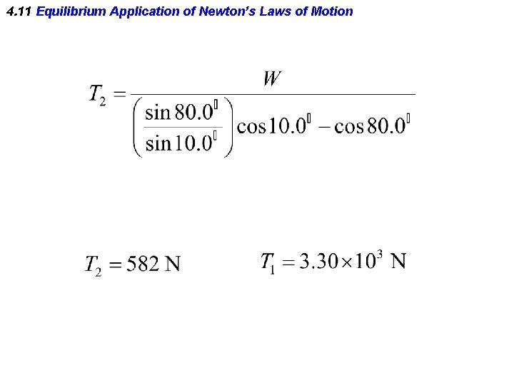 4. 11 Equilibrium Application of Newton’s Laws of Motion 