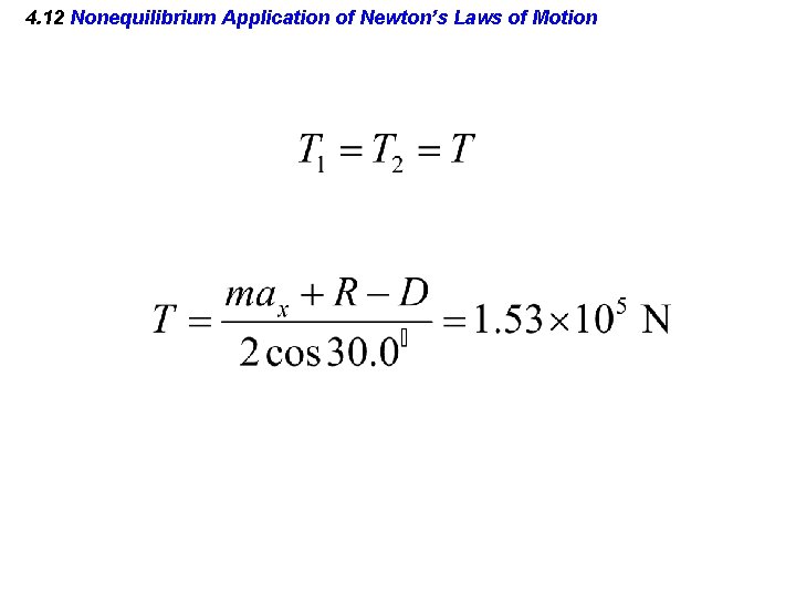 4. 12 Nonequilibrium Application of Newton’s Laws of Motion 