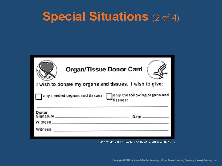 Special Situations (2 of 4) Courtesy of the US Department of Health and Human