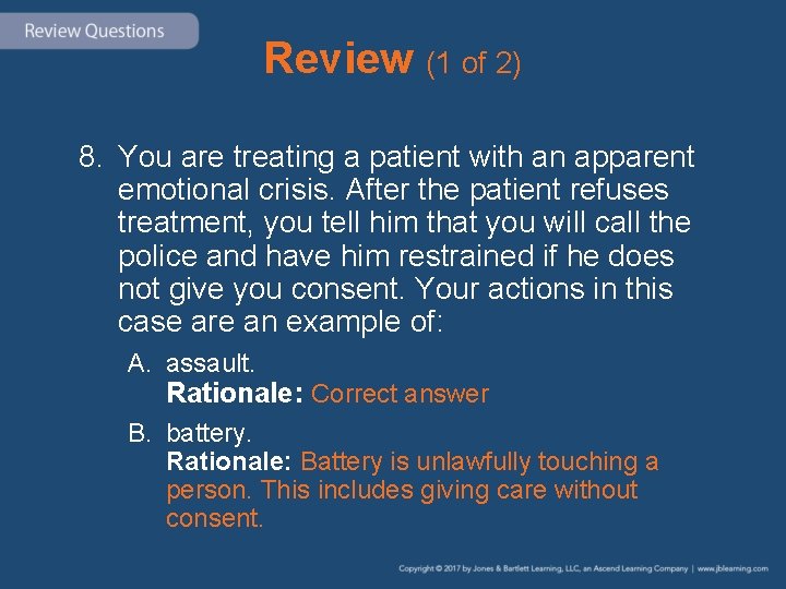 Review (1 of 2) 8. You are treating a patient with an apparent emotional