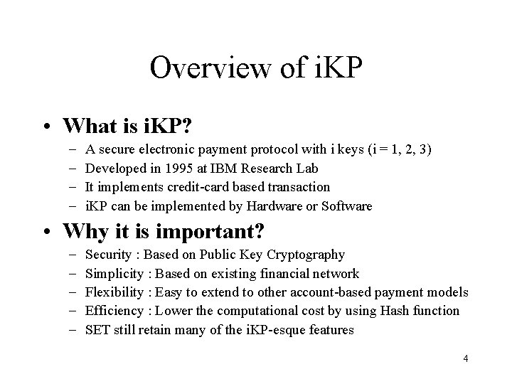 Overview of i. KP • What is i. KP? - A secure electronic payment