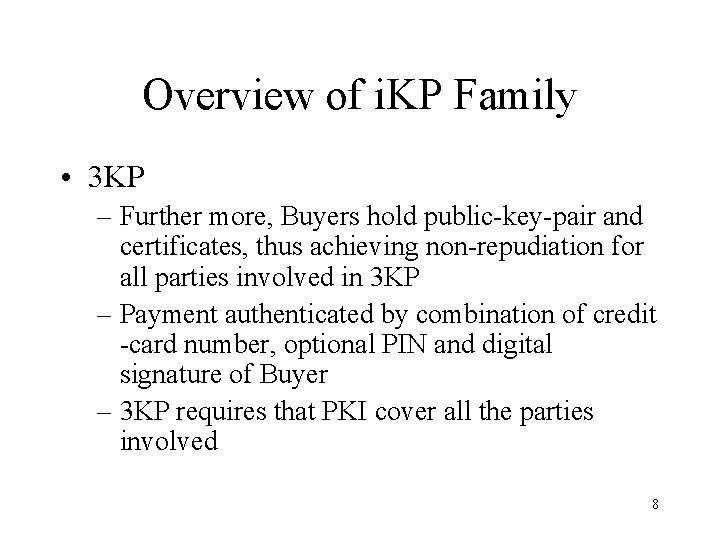 Overview of i. KP Family • 3 KP – Further more, Buyers hold public-key-pair