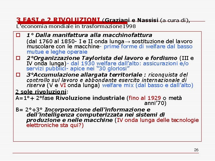 3 FASI e 2 RIVOLUZIONI (Graziani e Nassisi (a cura di), L'economia mondiale in