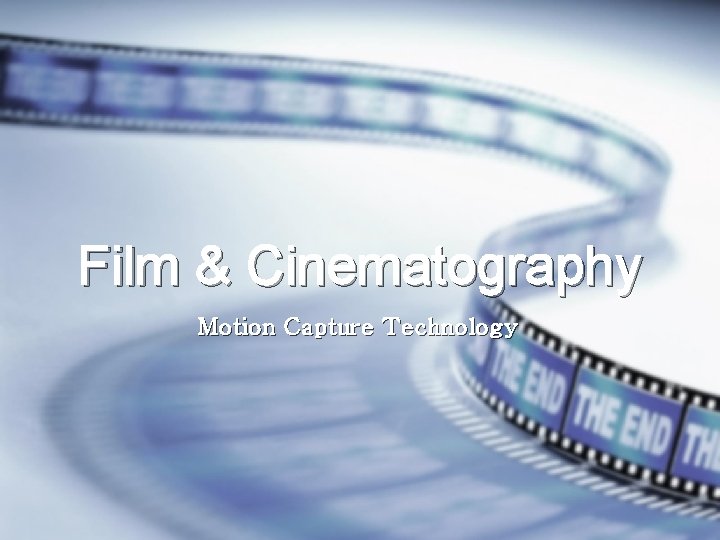 Film & Cinematography Motion Capture Technology 