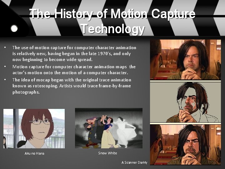 The History of Motion Capture Technology • • • The use of motion capture