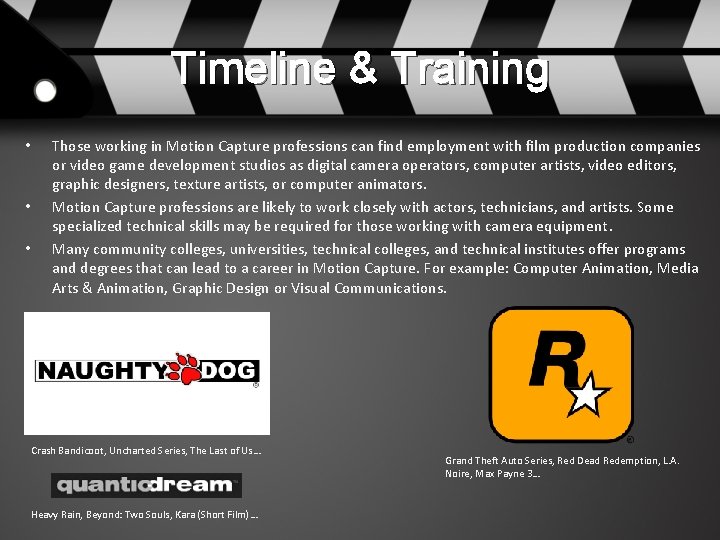 Timeline & Training • • • Those working in Motion Capture professions can find