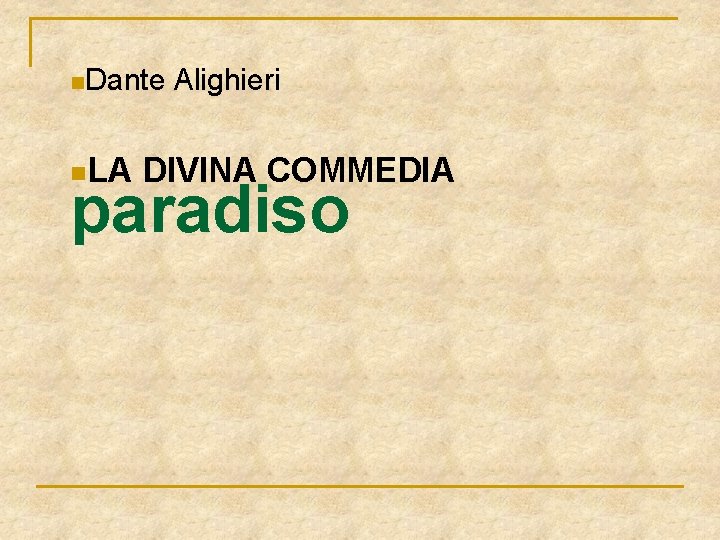 n. Dante Alighieri n. LA DIVINA COMMEDIA paradiso 