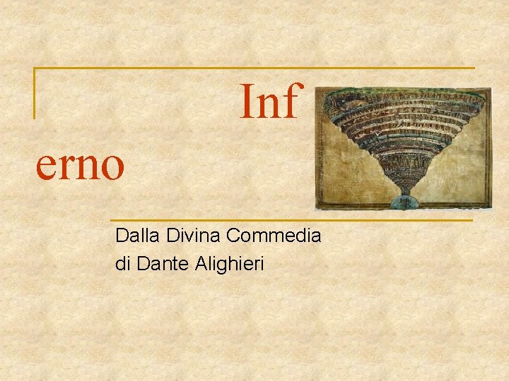 Inf erno Dalla Divina Commedia di Dante Alighieri 