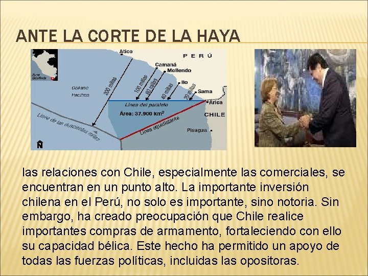 ANTE LA CORTE DE LA HAYA las relaciones con Chile, especialmente las comerciales, se