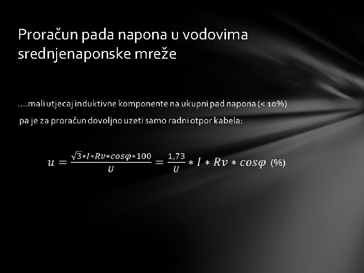 Proračun pada napona u vodovima srednjenaponske mreže Proračun pada napona u vodovima srednjenaponske mreže