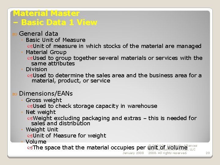Material Master – Basic Data 1 View General data ◦ Basic Unit of Measure