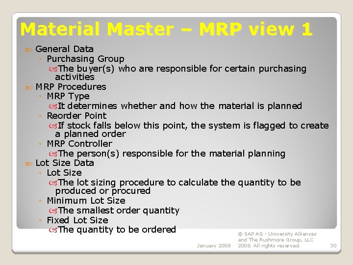 Material Master – MRP view 1 General Data ◦ Purchasing Group The buyer(s) who