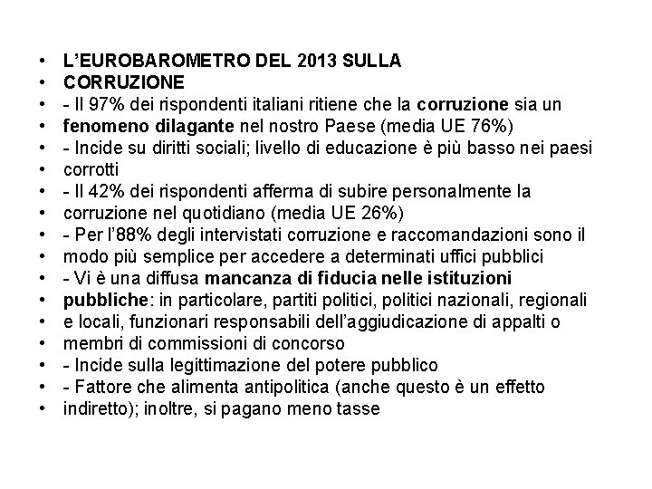  • • • • • L’EUROBAROMETRO DEL 2013 SULLA CORRUZIONE - Il 97%