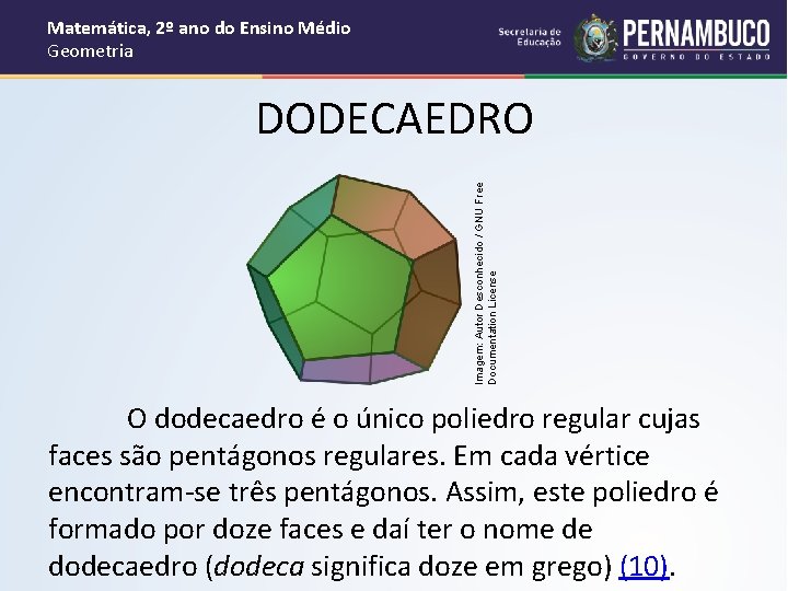 Matemática, 2º ano do Ensino Médio Geometria Imagem: Autor Desconhecido / GNU Free Documentation