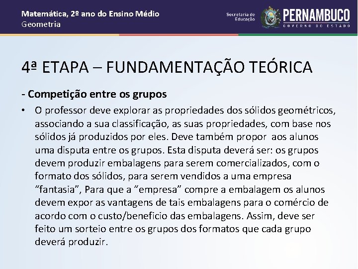 Matemática, 2º ano do Ensino Médio Geometria 4ª ETAPA – FUNDAMENTAÇÃO TEÓRICA - Competição