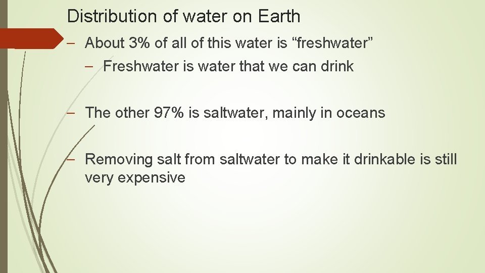 Distribution of water on Earth – About 3% of all of this water is