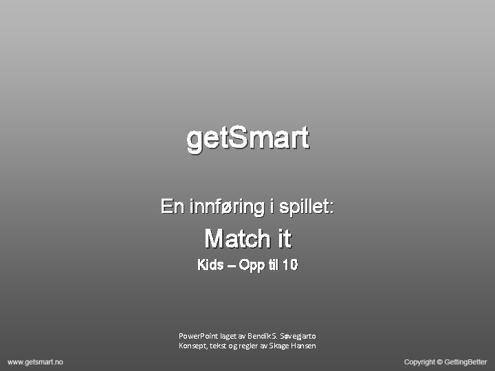 get. Smart En innføring i spillet: Match it Kids – Opp til 10 Power.