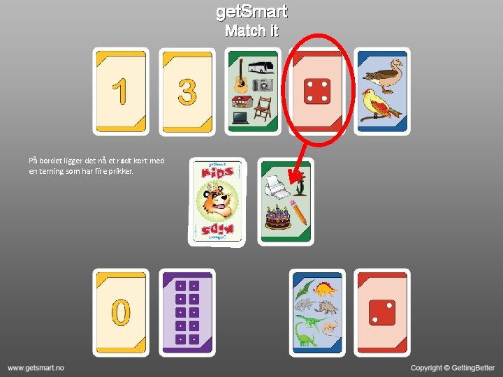 get. Smart Match it På bordet ligger det nå et rødt kort med en