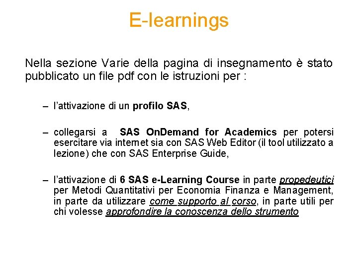 E-learnings Nella sezione Varie della pagina di insegnamento è stato pubblicato un file pdf