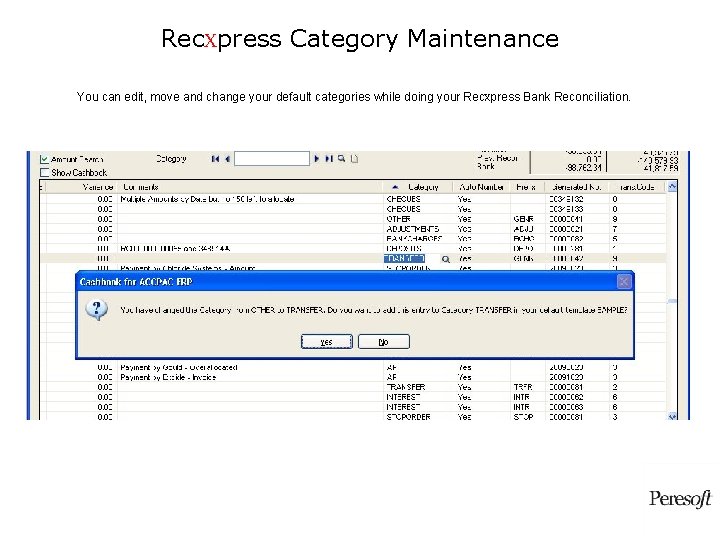 Rec. Xpress Category Maintenance You can edit, move and change your default categories while Rec. Xpress Category Maintenance You can edit, move and change your default categories while