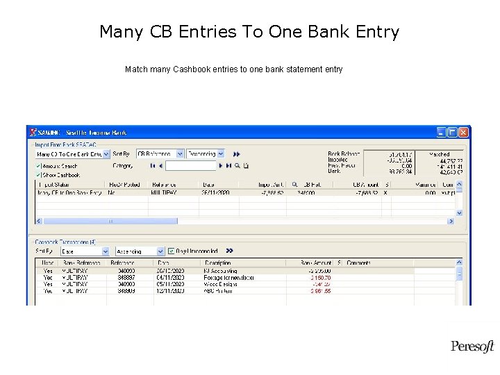 Many CB Entries To One Bank Entry Match many Cashbook entries to one bank Many CB Entries To One Bank Entry Match many Cashbook entries to one bank