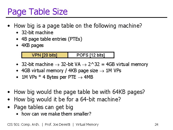Page Table Size • How big is a page table on the following machine?