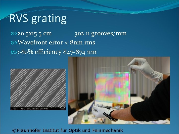 RVS grating 20. 5 x 15. 5 cm 302. 11 grooves/mm Wavefront error <